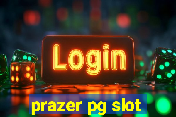 prazer pg slot