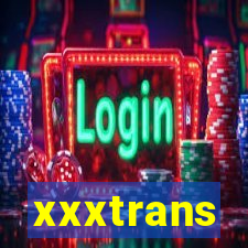 xxxtrans