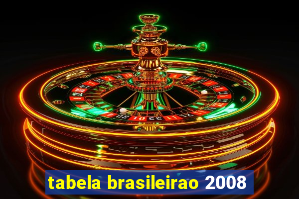 tabela brasileirao 2008