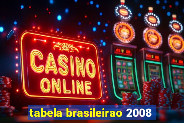 tabela brasileirao 2008