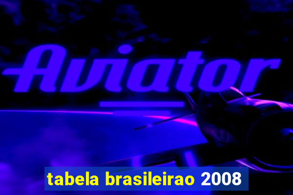 tabela brasileirao 2008