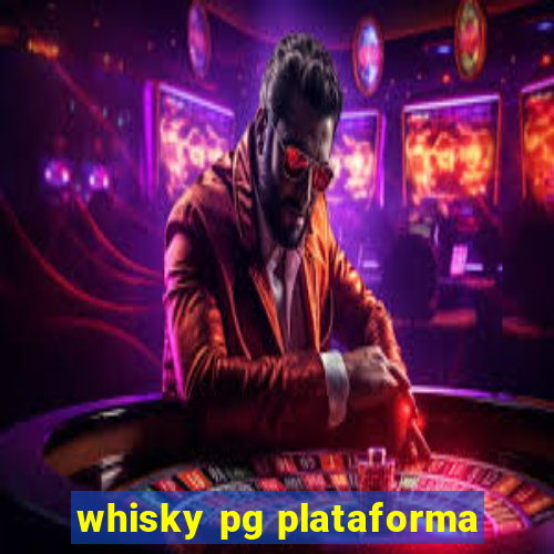 whisky pg plataforma