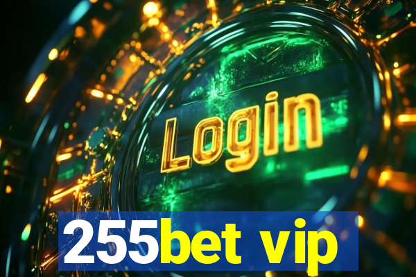 255bet vip