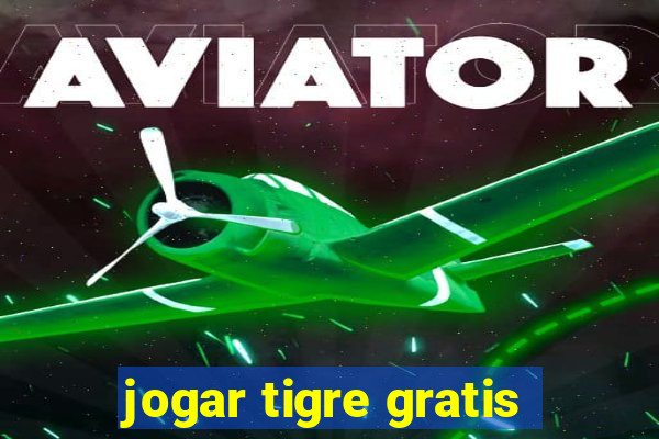 jogar tigre gratis