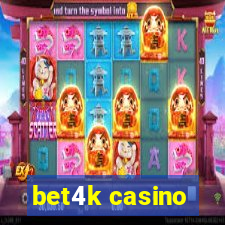 bet4k casino