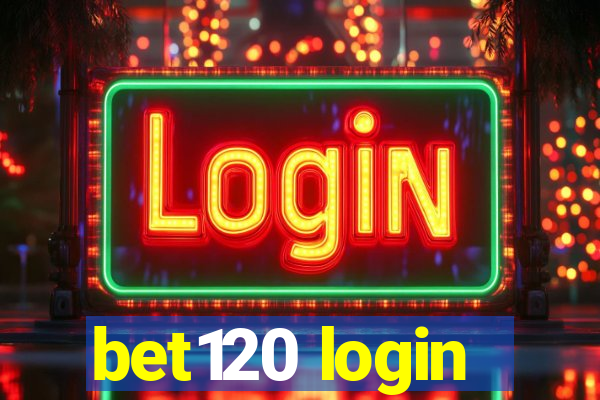 bet120 login