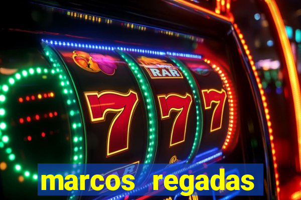 marcos regadas filho fortuna