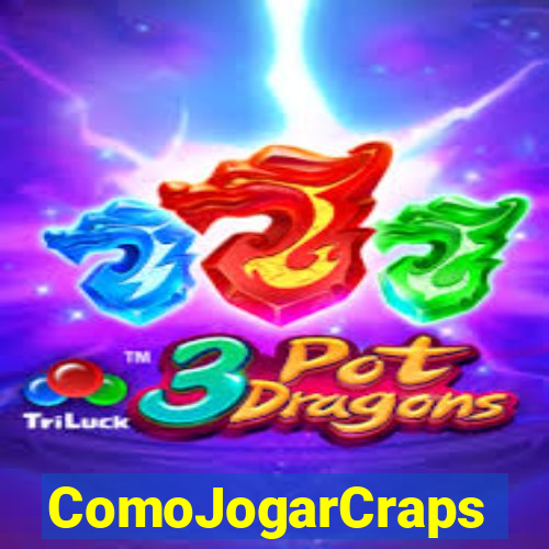 ComoJogarCraps