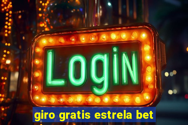 giro gratis estrela bet