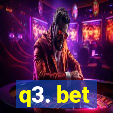 q3. bet