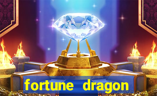 fortune dragon dinheiro infinito