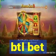 btl bet