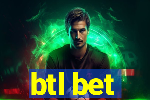 btl bet