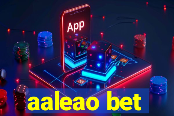 aaleao bet