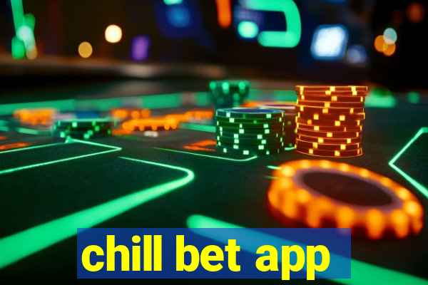 chill bet app