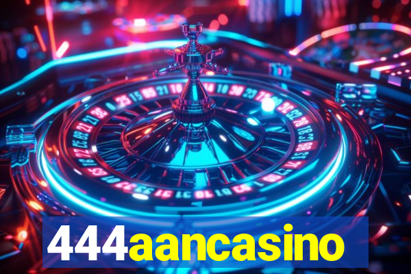 444aancasino