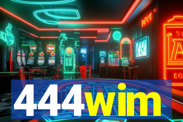 444wim