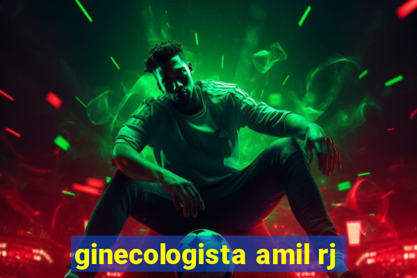 ginecologista amil rj