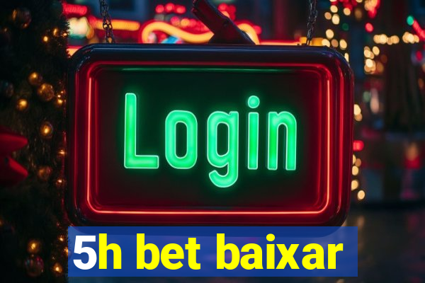 5h bet baixar