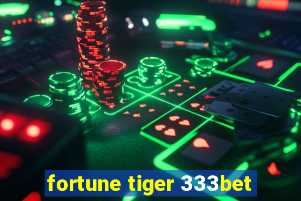 fortune tiger 333bet