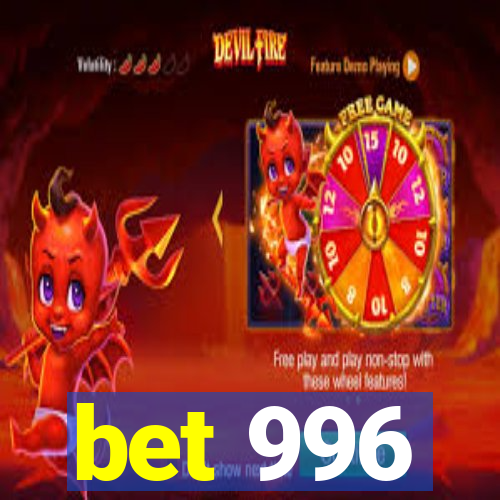 bet 996