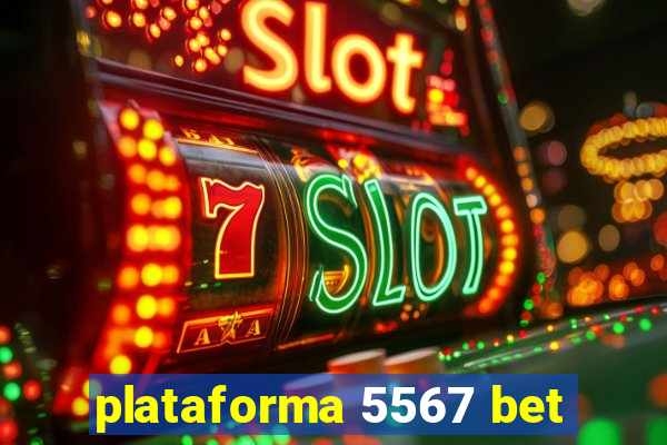 plataforma 5567 bet