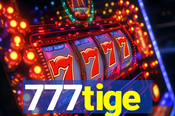 777tige