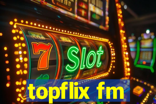 topflix fm