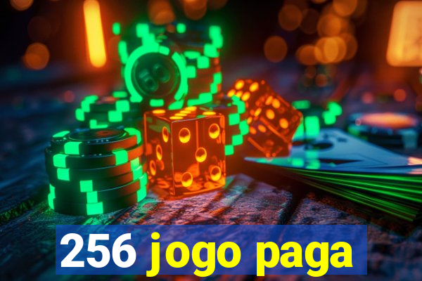 256 jogo paga