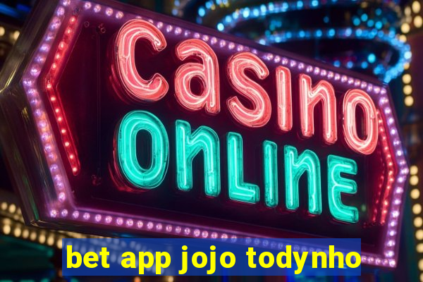 bet app jojo todynho