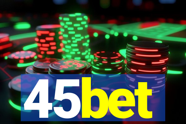 45bet