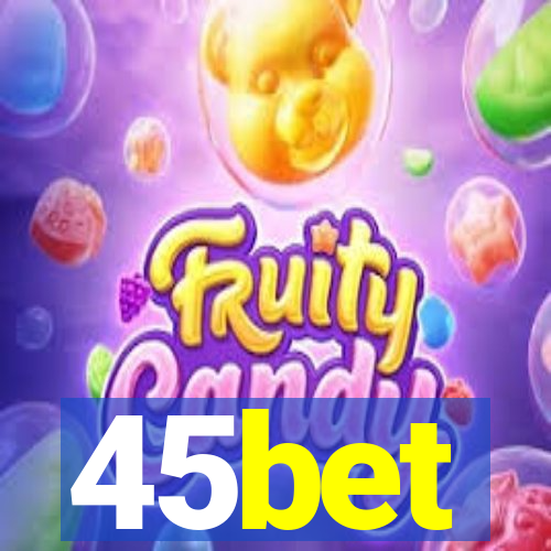 45bet