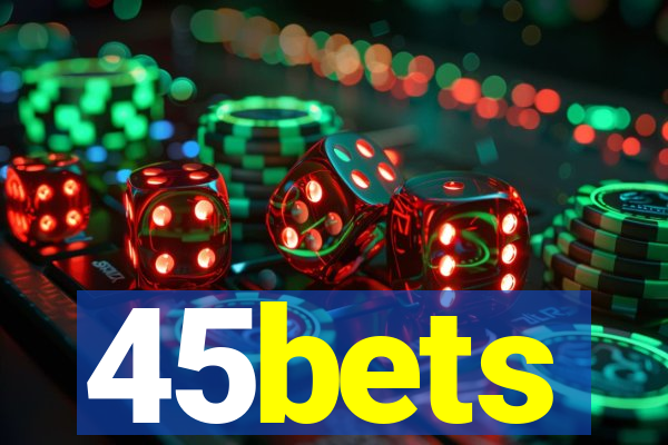 45bets