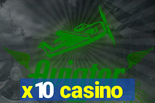 x10 casino