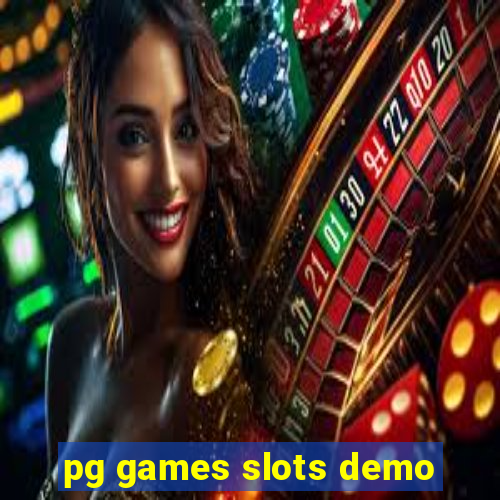 pg games slots demo