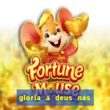 gloria a deus nas alturas cifra