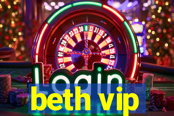 beth vip