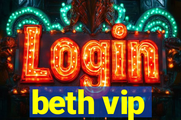 beth vip