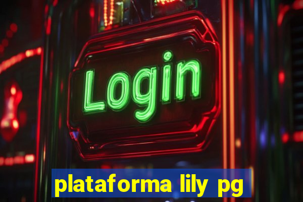 plataforma lily pg