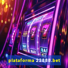 plataforma 22888.bet