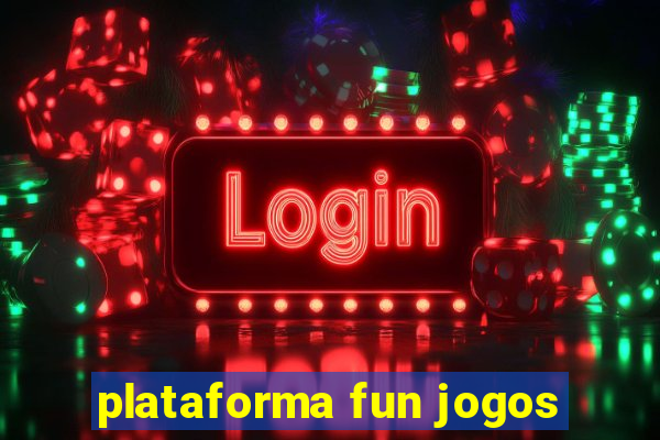 plataforma fun jogos