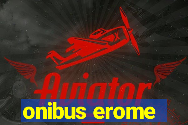 onibus erome