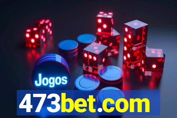 473bet.com