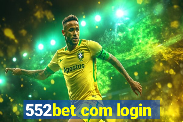 552bet com login