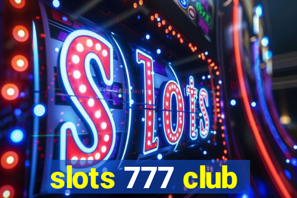 slots 777 club