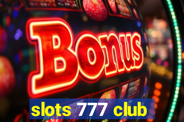 slots 777 club