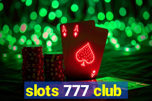 slots 777 club