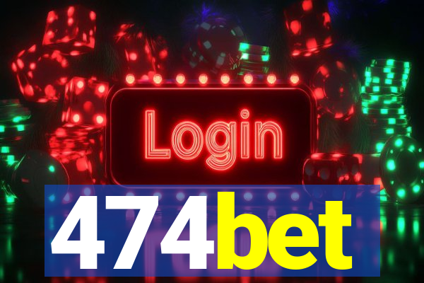 474bet