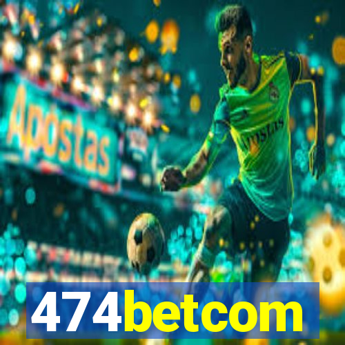 474betcom