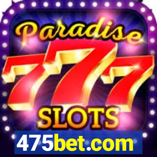 475bet.com